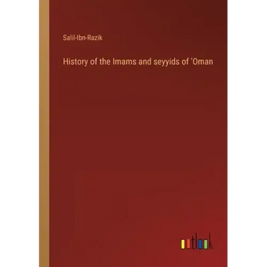 History of the Imams and seyyids of 'Oman