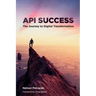 API Success: The Journey to Digital Transformation