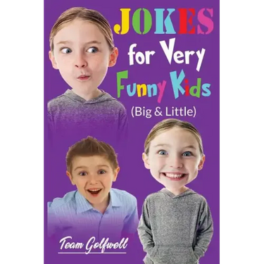 JOKES FOR VERY FUNNY KIDS (Big & Little): A Treasury of Funny Jokes and Riddles Ages 9 - 12 and Up