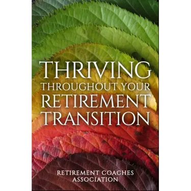 Thriving Throughout Your Retirement Transition