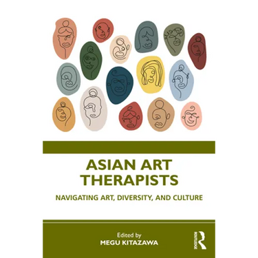 Asian Art Therapists: Navigating Art, Diversity, and Culture