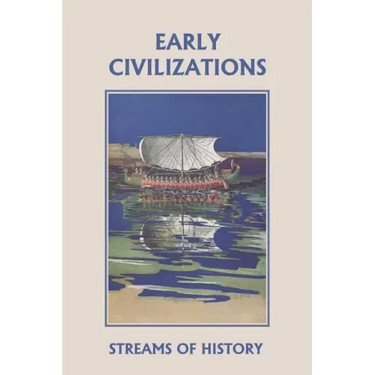 Streams of History: Early Civilizations (Yesterday's Classics)