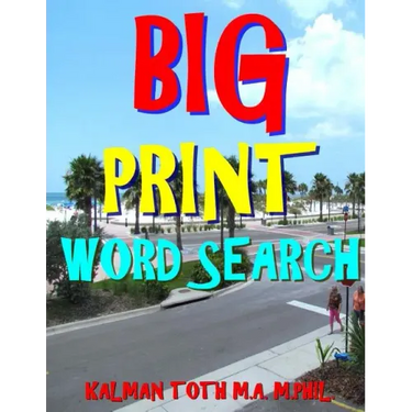 Big Print Word Search: 133 Entertaining Themed Puzzles