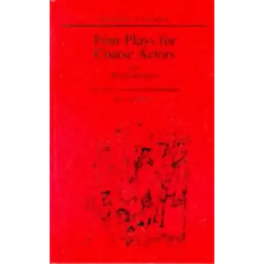 Four Plays for Coarse Actors
