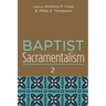 Baptist Sacramentalism 2