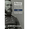 A Young General and the Fall of Richmond: The Life and Career of Godfrey Weitzel