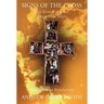 Signs of the Cross: The Search for the Historical Jesus: From a Jewish Perspective and the Recovery of the True Origin of the New Testament