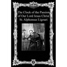 The Clock of the Passion of Our Lord Jesus Christ: With Considerations on the Passion