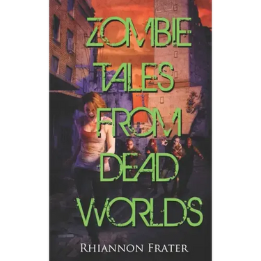 Zombie Tales From Dead Worlds