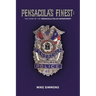 Pensacola's Finest: The Story of the Pensacola Police Department
