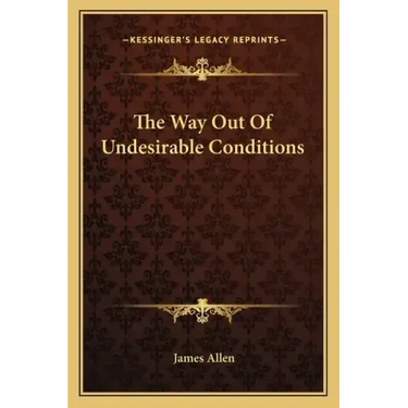 The Way Out of Undesirable Conditions