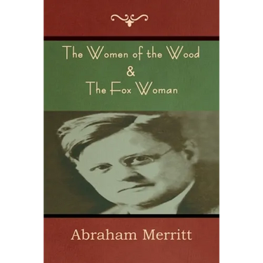The Women of the Wood & The Fox Woman