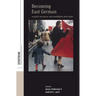 Becoming East German: Socialist Structures and Sensibilities After Hitler
