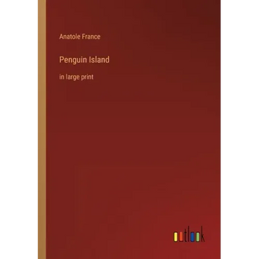 Penguin Island: in large print