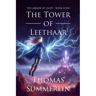 The Tower of Leethaar: Armor of Light - Book Four