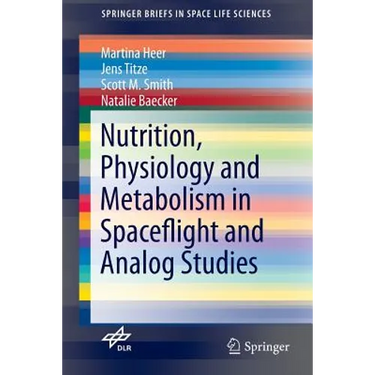 Nutrition Physiology and Metabolism in Spaceflight and Analog Studies