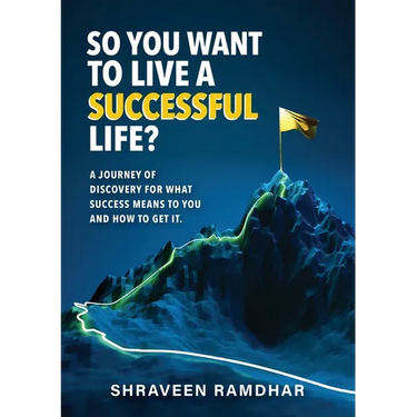 So You Want to Live a Successful Life?