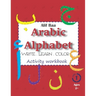 Alif Baa Arabic Alphabet Write Learn and Color Activity workbook: Learn How to Write the Arabic Letters from Alif to Ya - Read and trace for kids ages