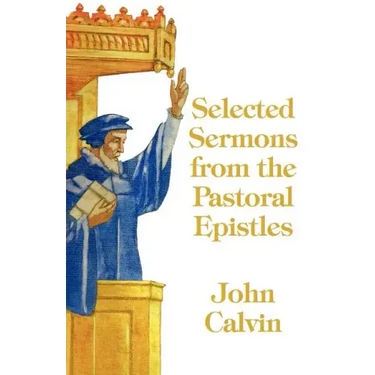 Selected Sermons from the Pastoral Epistles
