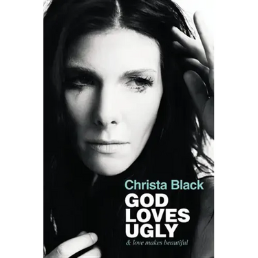God Loves Ugly: & Love Makes Beautiful