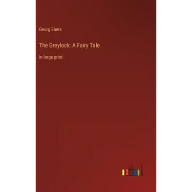 The Greylock: A Fairy Tale: in large print