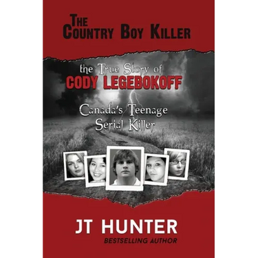 The Country Boy Killer: The True Story of Cody Legebokoff, Canada's Teenage Serial Killer