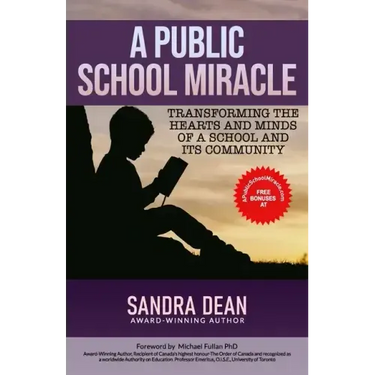 A Public School Miracle: Transforming the Hearts and Minds of a School and Its Community