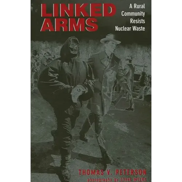 Linked Arms: A Rural Community Resists Nuclear Waste