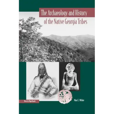 The Archaeology and History of the Native Georgia Tribes
