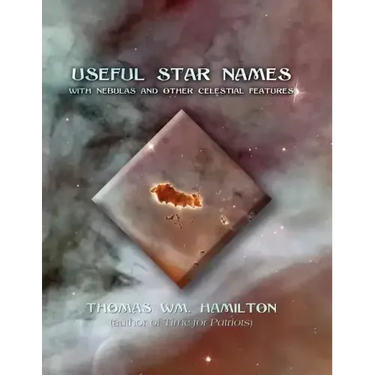 Useful Star Names: With Nebulas and Other Celestial Features