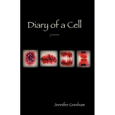 Diary of a Cell