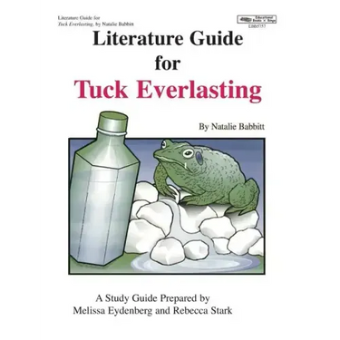 Literature Guide for Tuck Everlasting