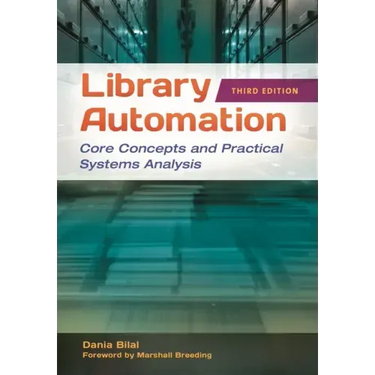 Library Automation: Core Concepts and Practical Systems Analysis