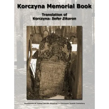 Korczyna Memorial Book - Translation of Korczyna: Sefer Zikaron