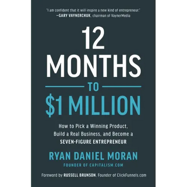 12 Months to $1 Million: How to Pick a Winning Product, Build a Real Business, and Become a Seven-Figure Entrepreneur