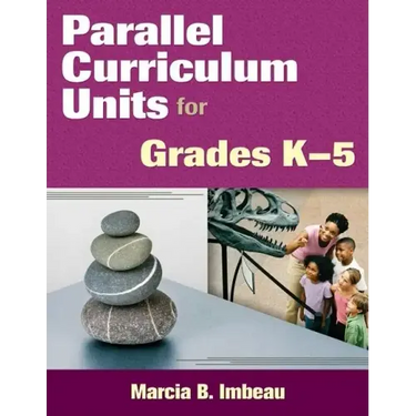 Parallel Curriculum Units for Grades K-5