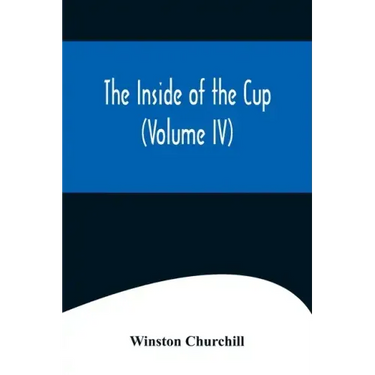 The Inside of the Cup (Volume IV)