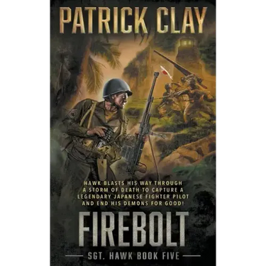 Firebolt: A World War II Novel
