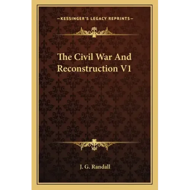 The Civil War and Reconstruction V1