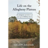 Life on the Allegheny Plateau: An immigrant coal miner's son grows up in Hillbilly America