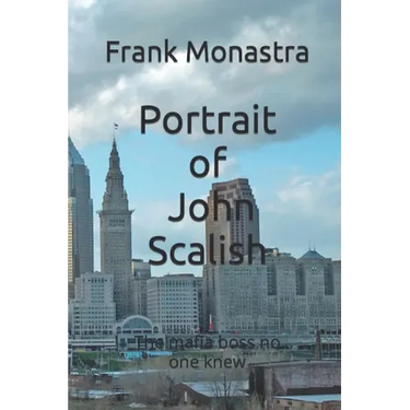 Portrait of John Scalish: The Mafia Boss no one knew