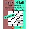 Half-n-Half Word Fill-In Puzzles, Volume 19: 45 Number and 45 Word (90 Total Puzzles)