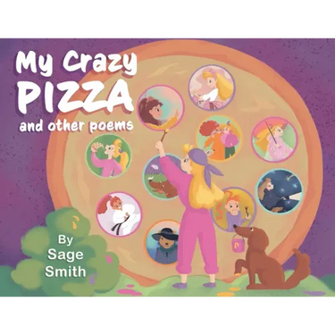 My Crazy Pizza: and other poems