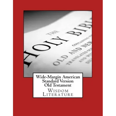 Wide-Margin American Standard Version Old Testament: Wisdom Literature