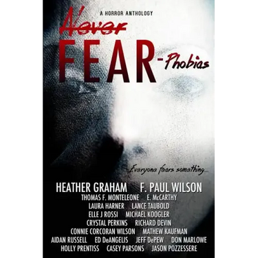 Never Fear - Phobias: Everyone Fears Something...