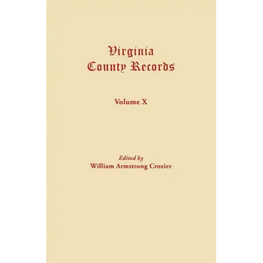 Virginia County Records. Volume X