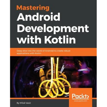 Mastering Android Development with Kotlin