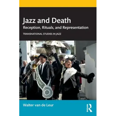 Jazz and Death: Reception, Rituals, and Representations