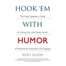 Hook 'em with Humor: The Public Speaker's Guide to Having Fun and Using Humor to Mesmerize, Fascinate, and Engage