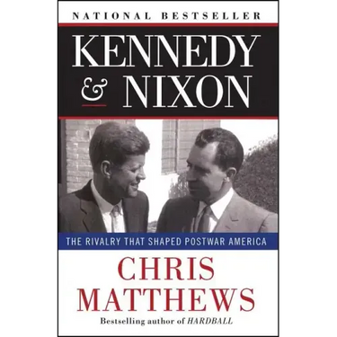 Kennedy & Nixon: The Rivalry That Shaped Postwar America